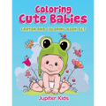 Coloring Cute Babies: Crayon And Coloring Book Set
