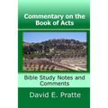 Commentary on the Book of Acts: Bible Study Notes and Comments