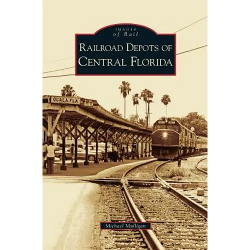 Railroad Depots of Central Florida