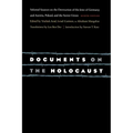 Documents on the Holocaust: Selected Sources on the Destruction of the Jews of Germany and Austria, Poland, and the Soviet Union (Eighth Edition)