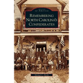 Remembering North Carolina's Confederates