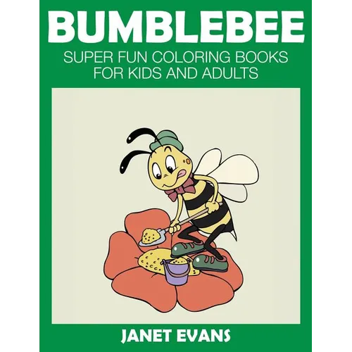 Bumblebee: Super Fun Coloring Books for Kids and Adults