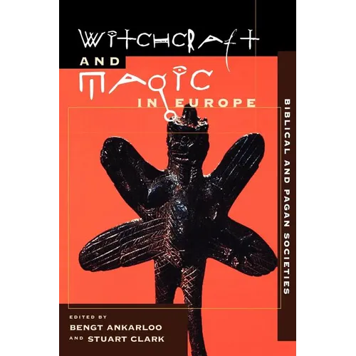 Witchcraft and Magic in Europe, Volume 1: Biblical and Pagan Societies