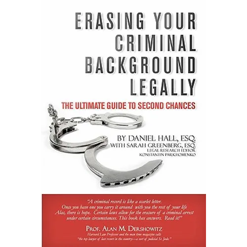 Erasing Your Criminal Background Legally: The Ultimate Guide To Second Chances