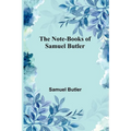 The Note-Books of Samuel Butler