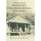 Tales from Kentucky One-Room School Teachers - Hardcover