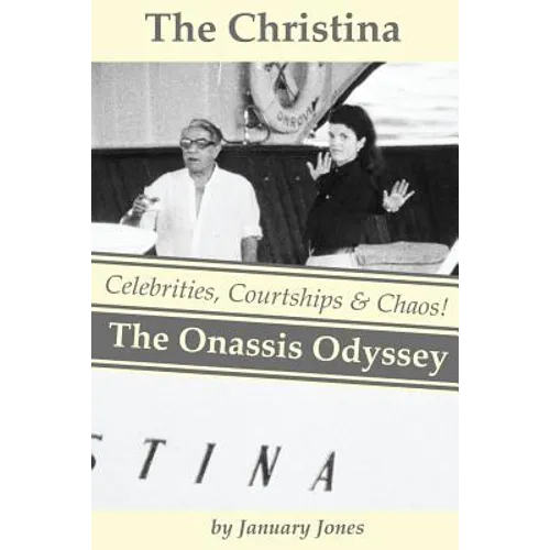 The Christina: The Onassis Odyssey: Celebrities, Courtships & Chaos!