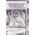 Education and the Cold War: The Battle for the American School