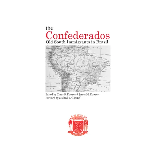The Confederados: Old South Immigrants in Brazil