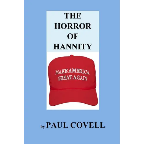 The Horror of Hannity: Make America Great Again