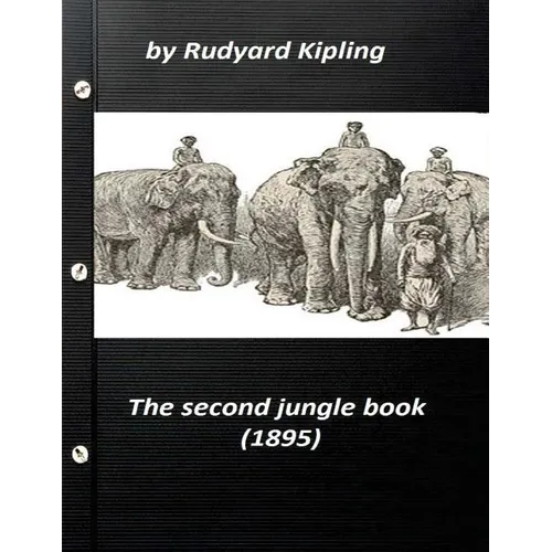 The Second Jungle Book (1895) by Rudyard Kipling
