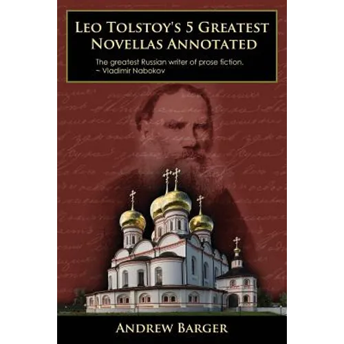 Leo Tolstoy's 5 Greatest Novellas Annotated