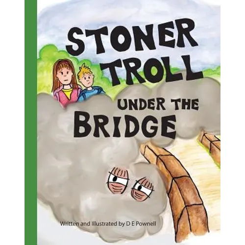 Stoner Troll Under The Bridge