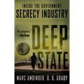 Deep State: Inside the Government Secrecy Industry