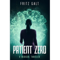 Patient Zero: A Medical Thriller