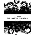 Raffles: The Amateur Cracksman
