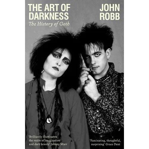 The Art of Darkness: The History of Goth