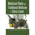 Medicinal Plants and Traditional Medicine in Sierra Leone