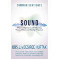 Sound: Profound Experiences with Chanting, Toning, Music, and Healing Frequencies
