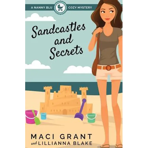 Sandcastles and Secrets: A Nanny Blu Cozy Mystery