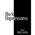 Black Hopelessness