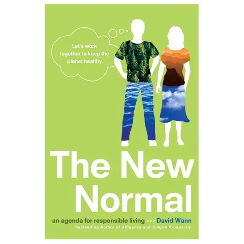 The New Normal: An Agenda for Responsible Living