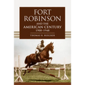 Fort Robinson and the American Century, 1900-1948
