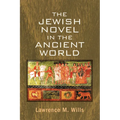 The Jewish Novel in the Ancient World
