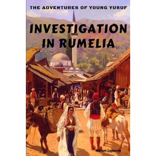 The Adventures of Young Yusuf: Investigation in Rumelia