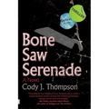 Bone Saw Serenade