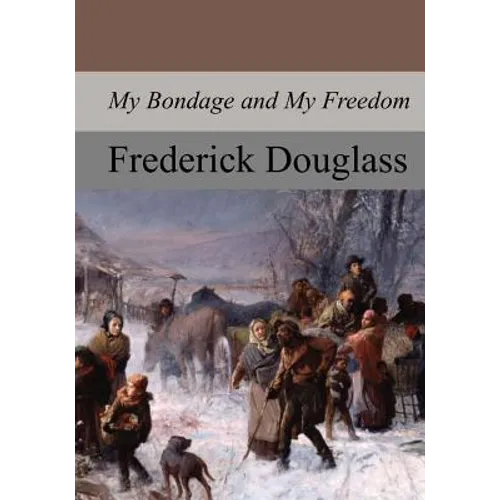 My Bondage and My Freedom