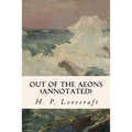 Out of the Aeons (annotated)