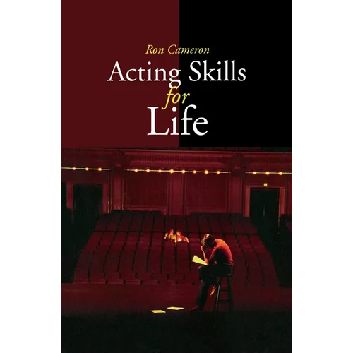 Acting Skills for Life: Third Edition