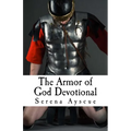 The Armor of God Devotional: For Pre-Teens and Teens