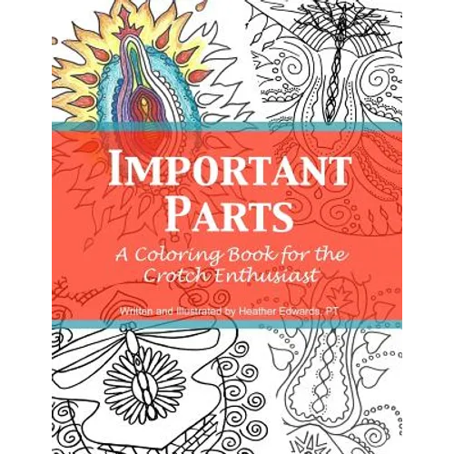 Important Parts: A Coloring Book for the Crotch Enthusiast