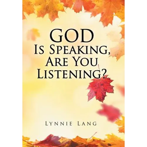 God Is Speaking, Are You Listening?