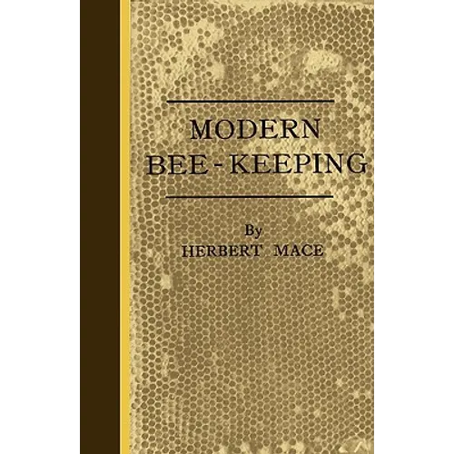 Modern Bee-Keeping