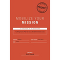 Mobilize Your Mission: Fulfilling God's Plan for Your Life Behind Enemy Lines