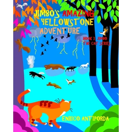 Jimbo's Amazing Yellowstone Adventure: Book 3, Jimbo the Cat Series
