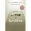 From Basement to Sanctuary: Finding Healing and Transformation Through Surrender