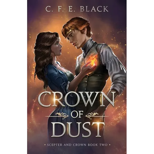 Crown of Dust: Scepter and Crown Book Two