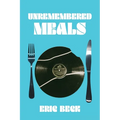 Unremembered Meals