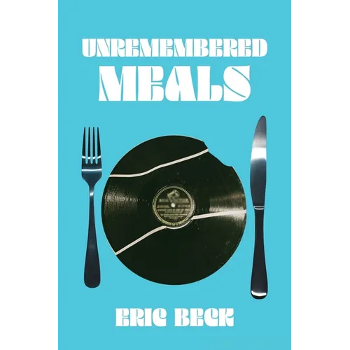 Unremembered Meals