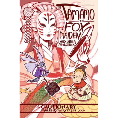Tamamo the Fox Maiden and Other Asian Stories: And Other Asian Stories