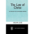 The Law of Christ: The Christian Ethic and Modern Problems