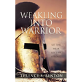 Weakling into Warrior