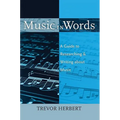 Music in Words: A Guide to Researching and Writing about Music