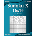 Sudoku X 16x16 - Easy to Extreme - Volume 5 - 276 Puzzles
