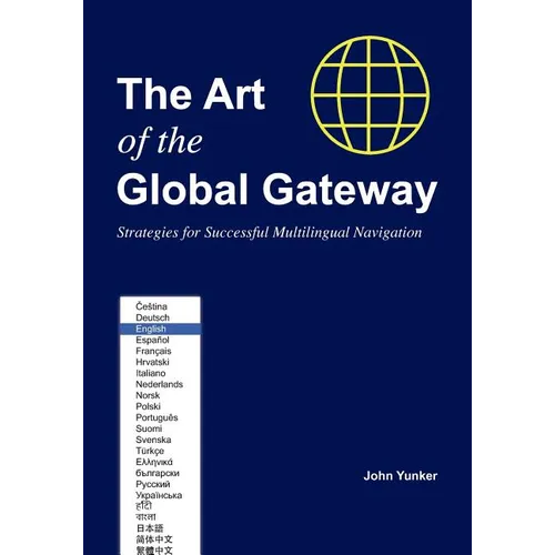 The Art of the Global Gateway: Strategies for Successful Multilingual Navigation