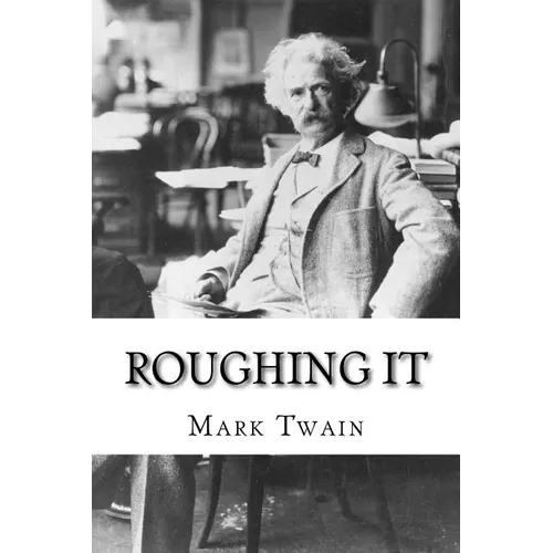 Roughing It Mark Twain